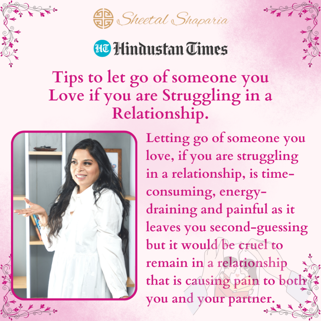 Tips to let go of someone you Love if you are Struggling in a Relationship.